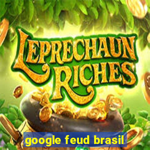 google feud brasil